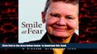 Read books  Smile at Fear: A Retreat with Pema Chodron on Discovering Your Radiant Self-Confidence