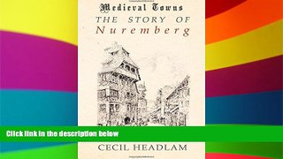 Ebook deals  The Story of Nuremberg (Medieval Towns Series)  Full Ebook