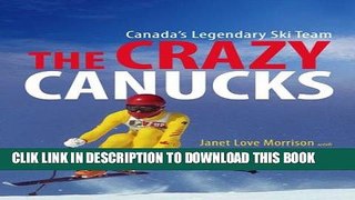 [PDF] The Crazy Canucks: Canada s Legendary Ski Team Popular Collection