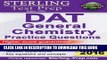 Read Now Sterling DAT General Chemistry Practice Questions: High Yield DAT General Chemistry