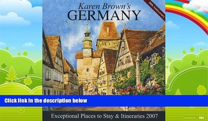 Best Buy Deals  Karen Brown s Germany, 2007: Exceptional Places to Stay   Itineraries (Karen