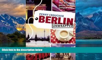 Best Buy Deals  Berlin Unwrapped  Full Ebooks Most Wanted