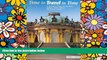 Ebook deals  Time to Travel / Travel in Time: To Germany s Finest Stately Homes, Gardens, Castles,