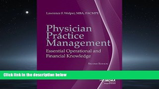 Read Physician Practice Management: Essential Operational and Financial Knowledge FullBest Ebook