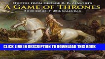 [PDF] Quotes from George R. R. Martin s A Game of Thrones Book Series 2016 Day-to-Day Calendar