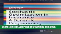 Read Now Stochastic Optimization in Insurance: A Dynamic Programming Approach (SpringerBriefs in