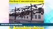 Ebook deals  Dachau Concentration Camp: A Self-guided Pictorial Sightseeing Tour (Visual Travel