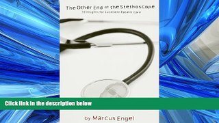 Download The Other End Of The Stethoscope - 33 Insights for Excellent Patient Care FreeBest Ebook