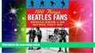 Must Have  100 Things Beatles Fans Should Know   Do Before They Die (100 Things...Fans Should