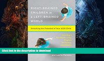 READ  Right-Brained Children in a Left-Brained World: Unlocking the Potential of Your ADD Child
