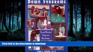 READ  Down Syndrome: Successful Parenting of Children With Down Syndrome by John F. Unruh
