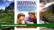 FAVORITE BOOK  Autism: Simple And Inexpensive Natural Autism Therapies To Help Your  Autistic