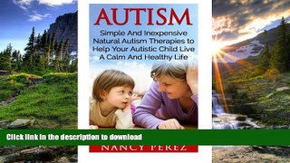 FAVORITE BOOK  Autism: Simple And Inexpensive Natural Autism Therapies To Help Your  Autistic