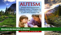 FAVORITE BOOK  Autism: Simple And Inexpensive Natural Autism Therapies To Help Your  Autistic