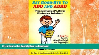 GET PDF  Say Good-Bye To ADD And ADHD  PDF ONLINE