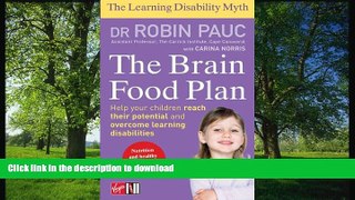 READ BOOK  The Brain Food Plan: Help Your Child Reach Their Potential and Overcome Learning