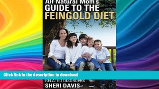 READ  All Natural Mom s Guide to the Feingold Diet: A Natural Approach to ADHD and Other Related
