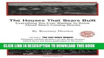 Ebook The Houses That Sears Built; Everything You Ever Wanted To Know About Sears Catalog Homes