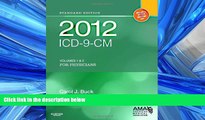 Read 2012 ICD-9-CM for Physicians, Volumes 1 and 2, Standard Edition (Softbound), 1e (AMA ICD-9-CM