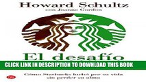 Ebook El desafio Starbucks: Como Starbucks lucho por su vida sin perder su alma (Onward: How