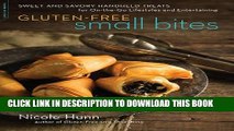 [PDF] Gluten-Free Small Bites: Sweet and Savory Hand-Held Treats for On-the-Go Lifestyles and