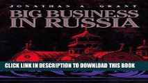 Ebook Big Business in Russia: The Putilov Company in Late Imperial Russia, 1868-1917 (Pitt Series
