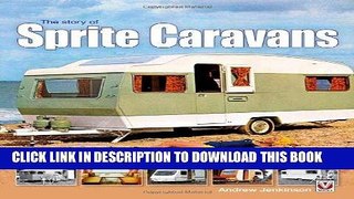 [PDF] Epub The Story of Sprite Caravans Full Download