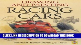 [PDF] Epub Drawing and Painting Race Cars in Action: A Top Motorsport Artist Shows You How Full