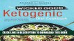[PDF] The Wicked Good Ketogenic Diet Cookbook: Easy, Whole Food Keto Recipes for Any Budget