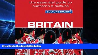 Must Have  Britain - Culture Smart!: The Essential Guide to Customs   Culture  Most Wanted