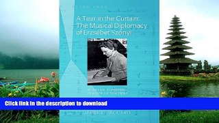 FAVORITE BOOK  A Tear in the Curtain: The Musical Diplomacy of ErzsÃ©bet Szonyi: Musician,