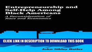 Ebook Entrepreneurship and Self-Help Among Black Americans: A Reconsideration of Race and