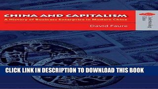 Ebook China and Capitalism: A History of Business Enterprise in Modern China (Understanding China: