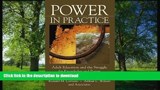 EBOOK ONLINE  Power in Practice: Adult Education and the Struggle for Knowledge and Power in