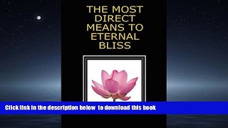 Best book  THE MOST DIRECT MEANS TO ETERNAL BLISS online pdf