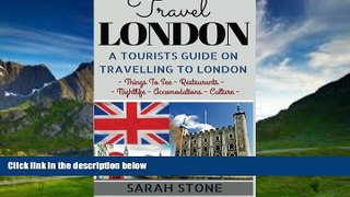 Best Buy Deals  Travel London: A Tourist s Guide on Travelling to London; Find the Best Places to