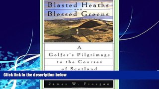 Best Buy Deals  Blasted Heaths and Blessed Green: A Golfer s Pilgrimage to the Courses of
