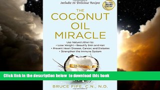 Best books  The Coconut Oil Miracle: Use Nature s Elixir to Lose Weight, Beautify Skin and Hair,