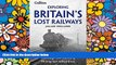 Ebook Best Deals  Exploring Britain s Lost Railways: A Nostalgic Journey Along 50 Long-Lost