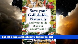 liberty books  Save Your Gallbladder Naturally and What to Do If You ve Already Lost It full online