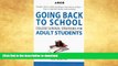 READ BOOK  Arco Going Back to School: College Survival Strategies for Adult Students FULL ONLINE