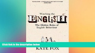 Must Have  Watching the English: the Hidden Rules of English Behaviour  Buy Now