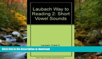 EBOOK ONLINE  Laubach Way to Reading 2: Short Vowel Sounds  PDF ONLINE