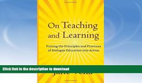 READ  On Teaching and Learning: Putting the Principles and Practices of Dialogue Education into