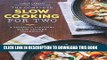 [PDF] The Complete Slow Cooking for Two: A Perfectly Portioned Slow Cooker Cookbook Popular Online