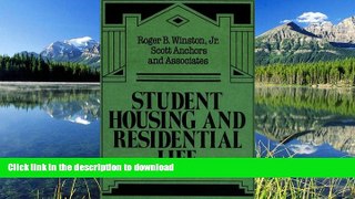 READ BOOK  Student Housing and Residential Life: A Handbook for Professional Committed to Student
