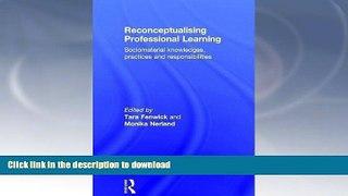 FAVORITE BOOK  Reconceptualising Professional Learning: Sociomaterial knowledges, practices and