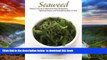 GET PDFbooks  Seaweed: Nature s Secret to Balancing Your Metabolism, Fighting Disease, and