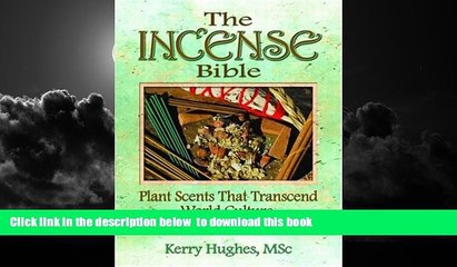 Best books  The Incense Bible: Plant Scents That Transcend World Culture, Medicine, and