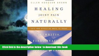Best books  Healing Joint Pain Naturally: Safe and Effective Ways to Treat Arthritis,